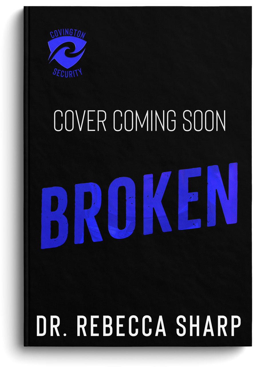 Broken Covington Security Book 6